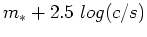 $m_* + 2.5 log(c/s)$