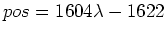 $pos= 1604\lambda-1622$