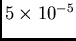 $5\times 10^{-5}$